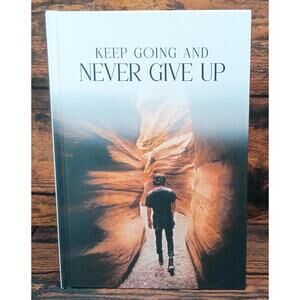 Inspirational Hardcover Journal Notebook - Keep Going and Never Give Up